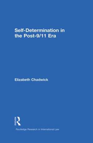 Self-Determination in the Post-9/11 Era de Elizabeth Chadwick