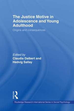 The Justice Motive in Adolescence and Young Adulthood: Origins and Consequences de Claudia Dalbert