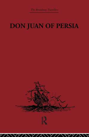 Don Juan of Persia: A Shi'ah Catholic 1560-1604 de G. Le Strange