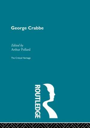 George Crabbe: The Critical Heritage de Arthur Pollard