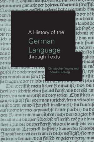 A History of the German Language Through Texts de Thomas Gloning