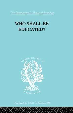 Who Shall Be Educated? Ils 241 de William Lloyd Warner