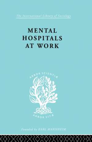 Mental Hospitals at Work de Kathleen Jones