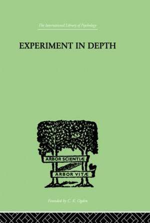 Experiment In Depth: A STUDY OF THE WORK OF JUNG, ELIOT AND TOYNBEE de P W Martin