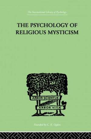 The Psychology of Religious Mysticism de James H. Leuba