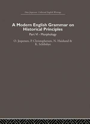 A Modern English Grammar on Historical Principles: Volume 6 de Otto Jespersen