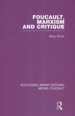 Foucault, Marxism and Critique de Barry Smart