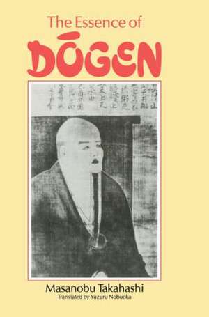 Essence Of Dogen de Takahashi