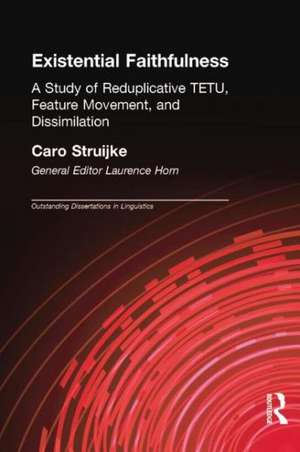 Existential Faithfullness: A Study of Reduplicative TETU, Feature Movement and Dissimulation de Caro Struijke