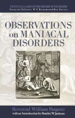 Observations on Maniacal Disorder de Pargeter