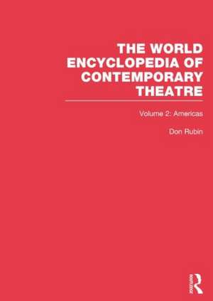 World Encyclopedia of Contemporary Theatre: Volume 2: The Americas de Arthur Holmberg