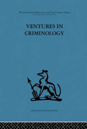 Ventures in Criminology: Selected recent papers de Sheldon Glueck