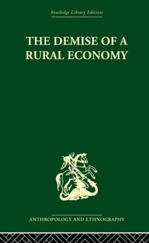 The Demise of a Rural Economy: From Subsistence to Capitalism in a Latin American Village de Stephen Gudeman