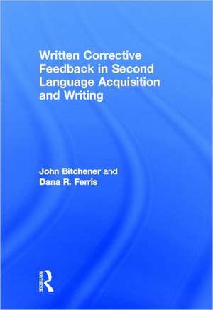 Written Corrective Feedback in Second Language Acquisition and Writing de John Bitchener