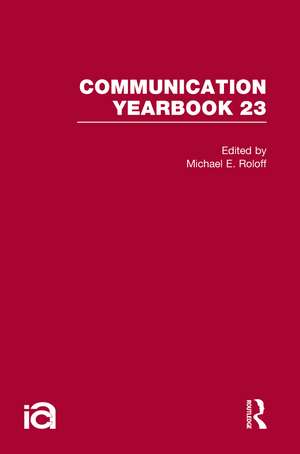 Communication Yearbook 23 de Michael Roloff