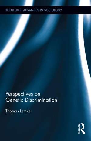 Perspectives on Genetic Discrimination de Thomas Lemke