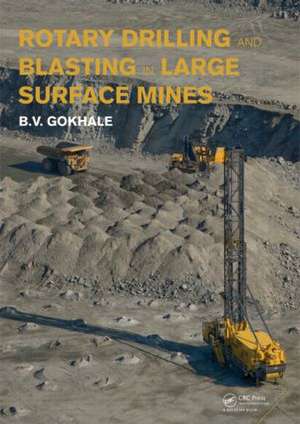 Rotary Drilling and Blasting in Large Surface Mines de Bhalchandra V. Gokhale