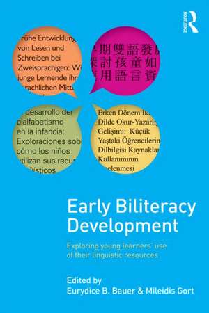 Early Biliteracy Development: Exploring Young Learners' Use of Their Linguistic Resources de Eurydice B. Bauer