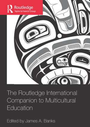 The Routledge International Companion to Multicultural Education de James A. Banks