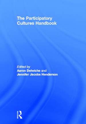 The Participatory Cultures Handbook de Aaron Delwiche