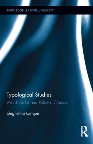 Typological Studies: Word Order and Relative Clauses de Guglielmo Cinque