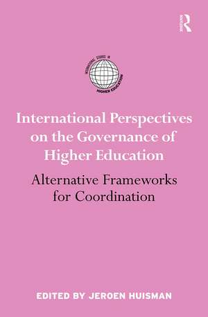 International Perspectives on the Governance of Higher Education: Alternative Frameworks for Coordination de Jeroen Huisman