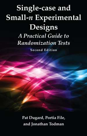 Single-case and Small-n Experimental Designs: A Practical Guide To Randomization Tests, Second Edition de Pat Dugard