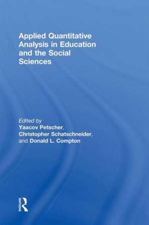 Applied Quantitative Analysis in Education and the Social Sciences de Yaacov Petscher