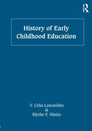 History of Early Childhood Education de V. Celia Lascarides