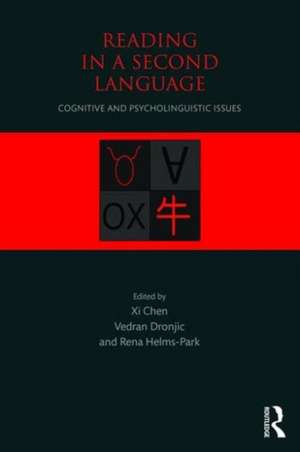 Reading in a Second Language: Cognitive and Psycholinguistic Issues de Xi Chen