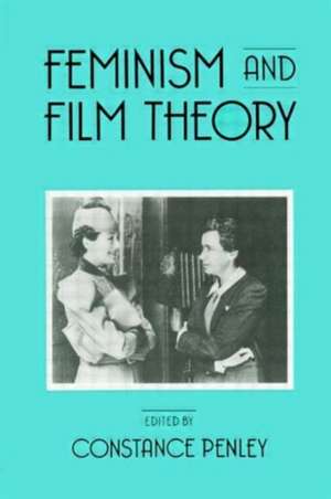 Feminism and Film Theory de Constance Penley