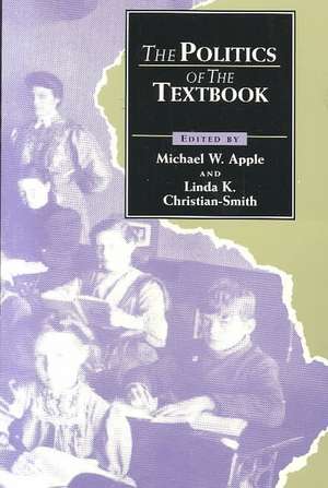 The Politics of the Textbook de Michael Apple