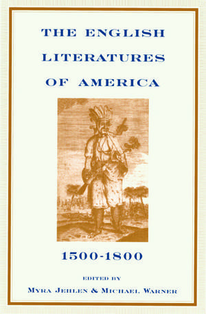 The English Literatures of America: 1500-1800 de Myra Jehlen