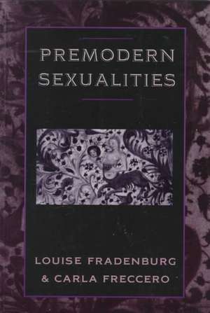 Premodern Sexualities de Louise Fradenburg