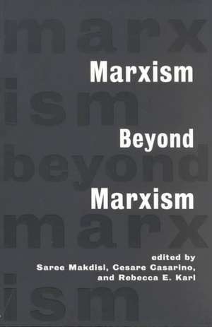 Marxism Beyond Marxism de Saree Makdisi