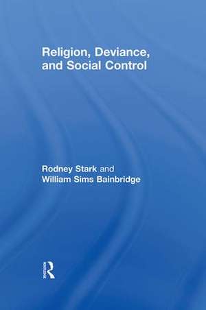 Religion, Deviance, and Social Control de Rodney Stark