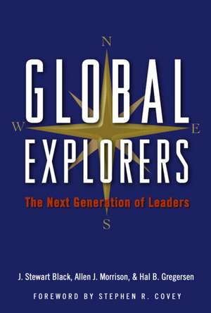 Global Explorers: The Next Generation of Leaders de J. Stewart Black