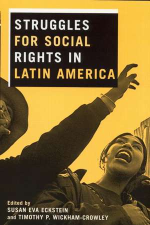 Struggles for Social Rights in Latin America de Susan Eva Eckstein