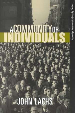 A Community of Individuals de John Lachs