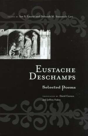 Eustache Deschamps: Selected Poems de Deborah M. Sinnreich-Levi