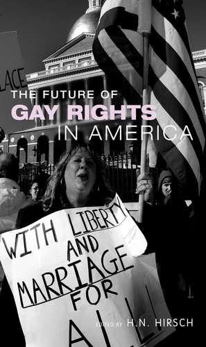 The Future of Gay Rights in America de H.N. Hirsch