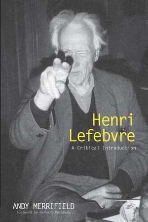 Henri Lefebvre: A Critical Introduction de Andrew Merrifield