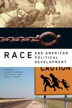 Race and American Political Development de Joseph E. Lowndes