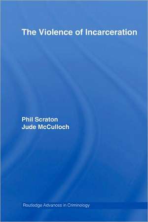 The Violence of Incarceration de Phil Scraton