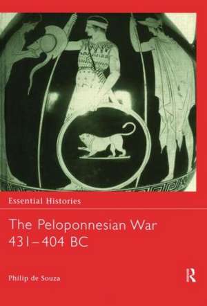 The Peloponnesian War 431-404 BC de Philip de Souza