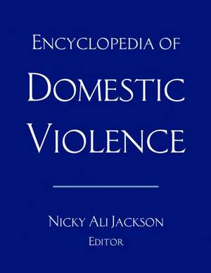 Encyclopedia of Domestic Violence de Nicky Ali Jackson