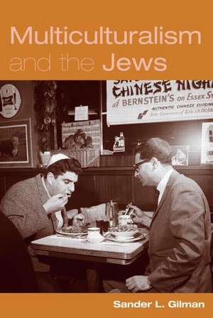 Multiculturalism and the Jews de Sander Gilman