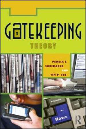 Gatekeeping Theory de Pamela J. Shoemaker