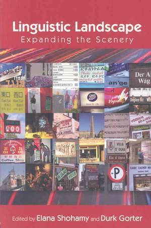 Linguistic Landscape: Expanding the Scenery de Elana Shohamy