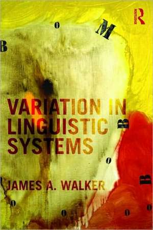 Variation in Linguistic Systems de James A. Walker